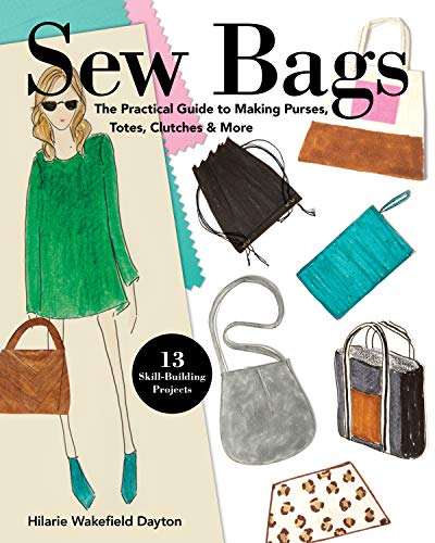 Load image into Gallery viewer, Sew Bags: The Practical Guide to Making Purses, Totes, Clutches &amp; More; 13 Skill-Building Projects
