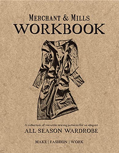 Load image into Gallery viewer, Merchant &amp; Mills Workbook: A collection of versatile sewing patterns for an elegant all season wardrobe
