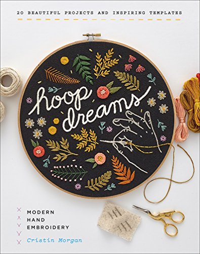 Hoop Dreams: Modern Hand Embroidery