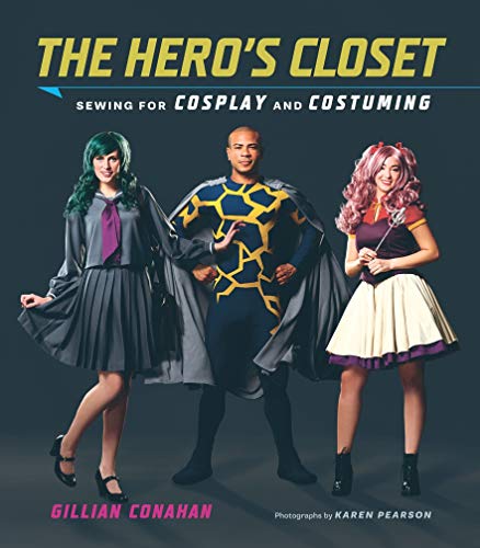 Load image into Gallery viewer, The Hero&#39;s Closet: Sewing for Cosplay and Costuming
