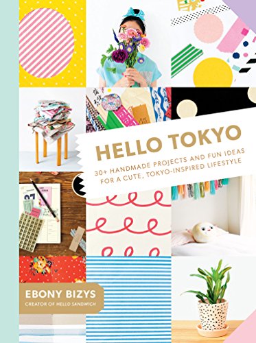 Load image into Gallery viewer, Hello Tokyo: 30+ Handmade Projects and Fun Ideas for a Cute, Tokyo-Inspired Lifestyle
