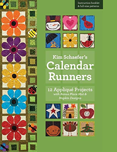 Load image into Gallery viewer, Kim Schaefer’s Calendar Runners: 12 Appliqué Projects with Bonus Placemat &amp; Napkin Designs
