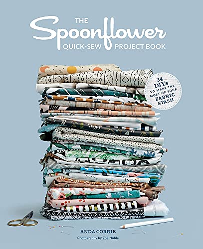 Load image into Gallery viewer, The Spoonflower Quick-sew Project Book: 34 DIYs to Make the Most of Your Fabric Stash
