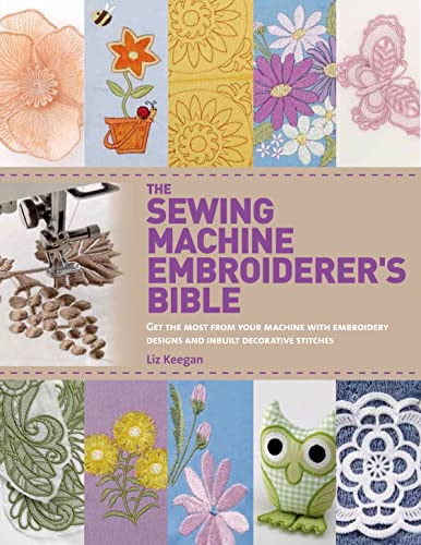 Load image into Gallery viewer, The Sewing Machine Embroiderer&#39;s Bible: Get the Most from Your Machine with Embroidery Designs and Inbuilt Decorative Stitches
