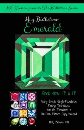 Load image into Gallery viewer, MJ Kinman Quilt Patterns, Birthstone Series - Finished Block Size is 17&quot; x 17&quot; (05 - May/Emerald)
