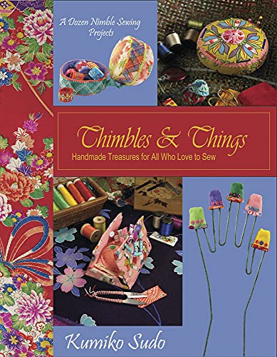 Load image into Gallery viewer, Thimbles &amp; Things: Handmade Treasures for All Who Love to Sew
