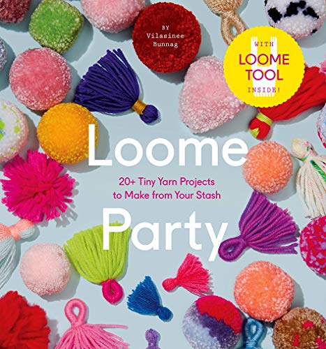 Load image into Gallery viewer, Loome Party: 20+ Tiny Yarn Projects to Make from Your Stash
