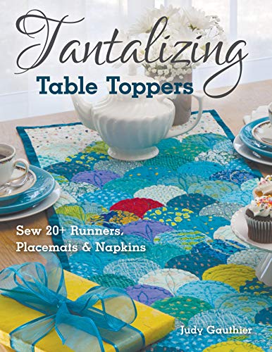 Load image into Gallery viewer, Tantalizing Table Toppers: Sew 20+ Runners, Place Mats &amp; Napkins
