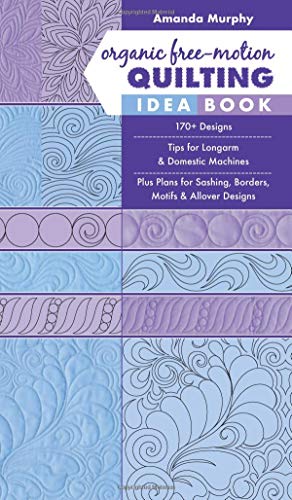 Load image into Gallery viewer, Organic Free-Motion Quilting Idea Book: 170+ Designs; Tips for Longarm &amp; Domestic Machines; Plus Plans for Sashing, Borders, Motifs &amp; Allover Designs
