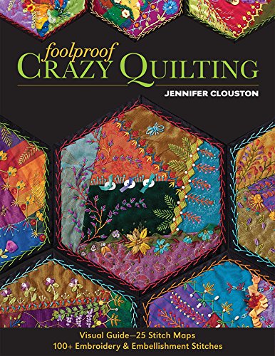 Load image into Gallery viewer, Foolproof Crazy Quilting: Visual Guide?25 Stitch Maps • 100+ Embroidery &amp; Embellishment Stitches
