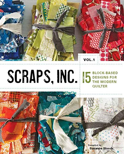 Load image into Gallery viewer, Scraps, Inc., vol. 1: 15 Block-Based Designs for the Modern Quilter
