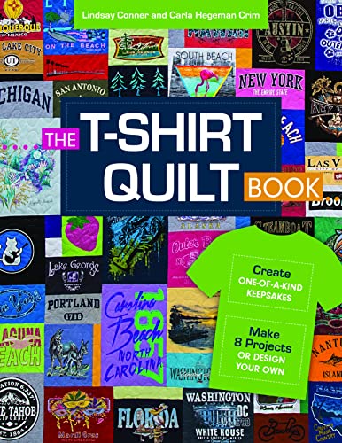 Load image into Gallery viewer, The T-Shirt Quilt Book: Create One-of-a-Kind Keepsakes - Make 8 Projects or Design Your Own
