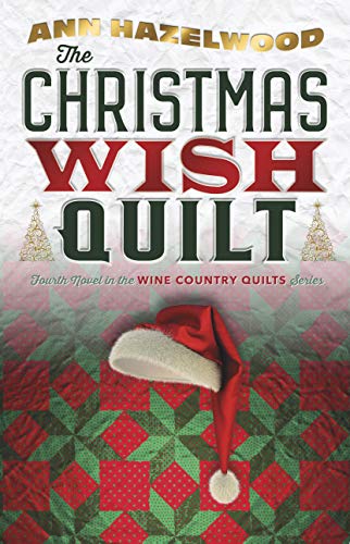 Load image into Gallery viewer, The Christmas Wish Quilt: Wine Country Quilt Series Book 4 of 5
