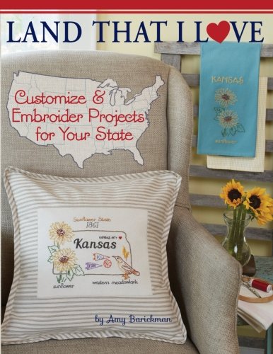 Land That I Love: Customize & embroider projects for your state