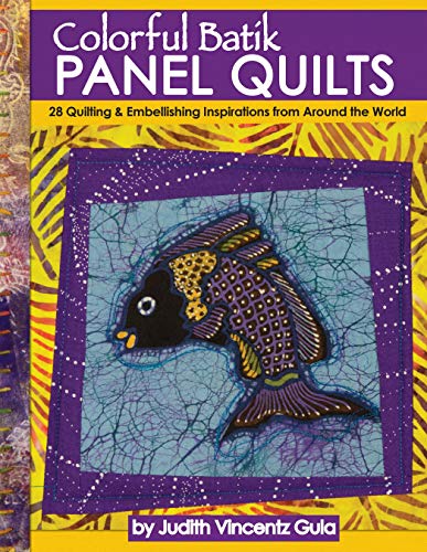 Load image into Gallery viewer, Colorful Batik Panel Quilts: 28 Quilting &amp; Embellishing Inspirations from Around the World (Landauer) Easy Step-by-Step Projects &amp; Techniques using Handmade Batik Fabric from Indonesian Artisans
