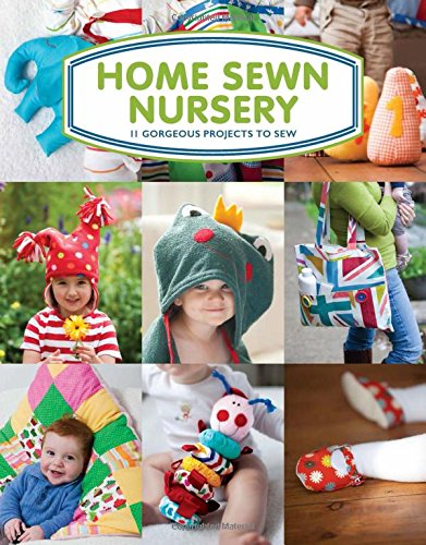 Home Sewn Nursery: 11 Gorgeous Projects to Sew