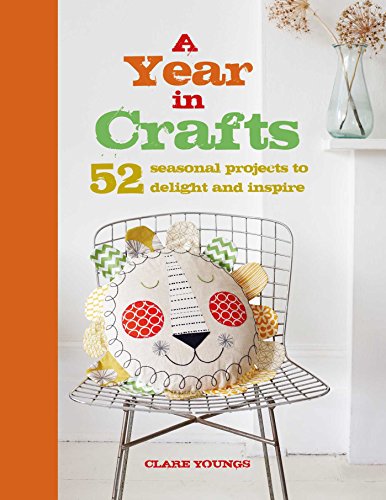 Load image into Gallery viewer, A Year in Crafts: 52 seasonal projects to delight and inspire
