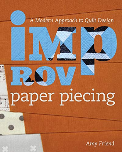 Load image into Gallery viewer, Improv Paper Piecing: A Modern Approach to Quilt Design
