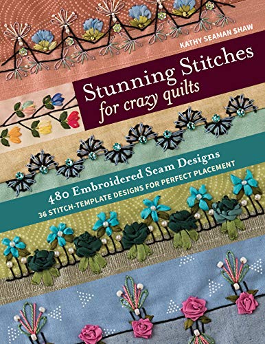 Load image into Gallery viewer, Stunning Stitches for Crazy Quilts: 480 Embroidered Seam Designs, 36 Stitch-Template Designs for Perfect Placement
