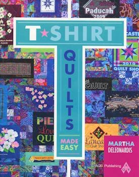 Load image into Gallery viewer, T Shirt Quilts Make Easy by Martha Deleonardis for AQS Publishing
