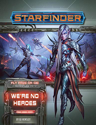 Load image into Gallery viewer, Starfinder Adventure Path #34: We’re No Heroes (Fly Free or Die 1 of 6)
