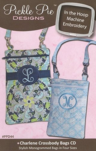 Pickle Pie Designs Charlene Crossbody Bags CD-ROM Machine Embroidery Designs