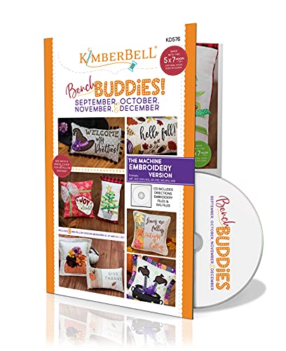 Kimberbell Bench Buddies: Sept, Oct, Nov, Dec - 8 Unique Machine Embroidery Designs, Easy to Follow Step-by-Step Instructions, Featuring A Variety of Techniques for Beginners to Advanced