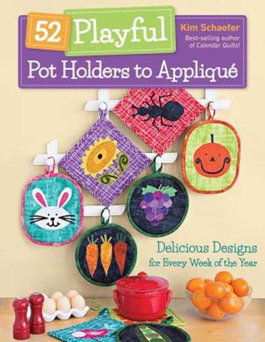 Load image into Gallery viewer, 52 Playful Pot Holders to Appliqué: Delicious Designs for Every Week of the Year
