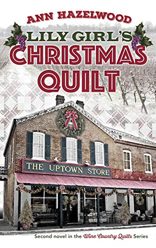 Load image into Gallery viewer, Lily Girl&#39;s Christmas Quilt: Wine Country Quilt Series Book 2 of 5
