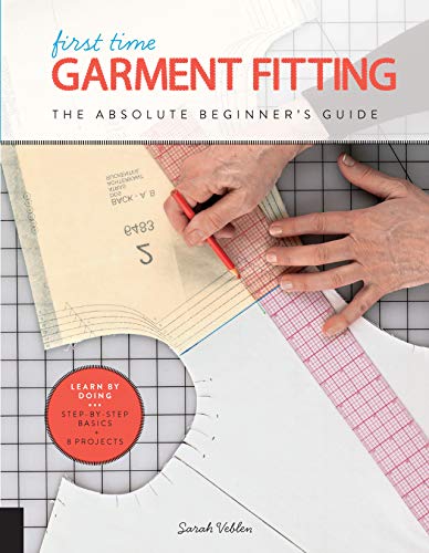 Load image into Gallery viewer, First Time Garment Fitting: The Absolute Beginner&#39;s Guide - Learn by Doing * Step-by-Step Basics + 8 Projects
