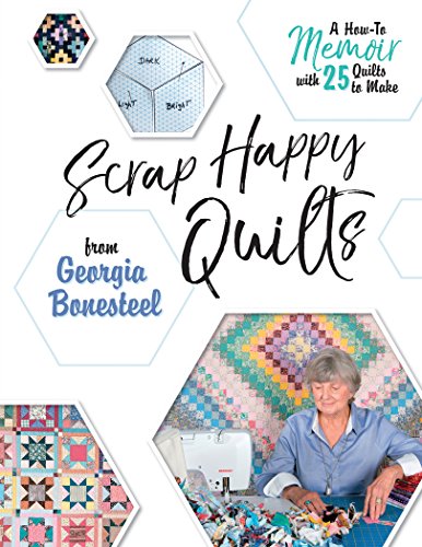 Load image into Gallery viewer, Scrap Happy Quilts from Georgia Bonesteel: A How-To Memoir with 25 Quilts to Make
