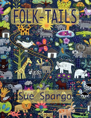 Load image into Gallery viewer, Sue Spargo Books: Folk-Tails (Designs and instructions for creating African animal themed quilt blocks)
