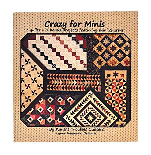 Crazy for Minis 7 Quilts Plus 3 Bonus Projects