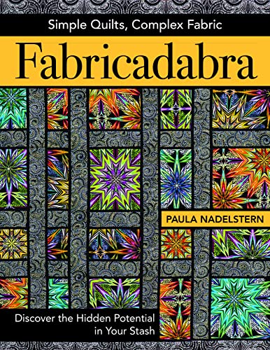 Load image into Gallery viewer, Fabricadabra - Simple Quilts, Complex Fabric: Discover the Hidden Potential in Your Stash
