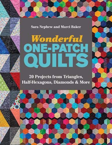 Load image into Gallery viewer, Wonderful One-Patch Quilts: 20 Projects from Triangles, Half-Hexagons, Diamonds &amp; More
