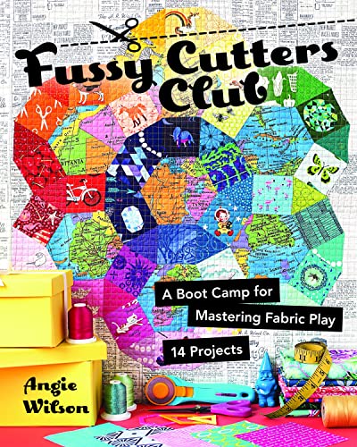 Load image into Gallery viewer, Fussy Cutters Club: A Boot Camp for Mastering Fabric Play - 14 Projects
