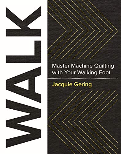 Load image into Gallery viewer, WALK: Master Machine Quilting with your Walking Foot
