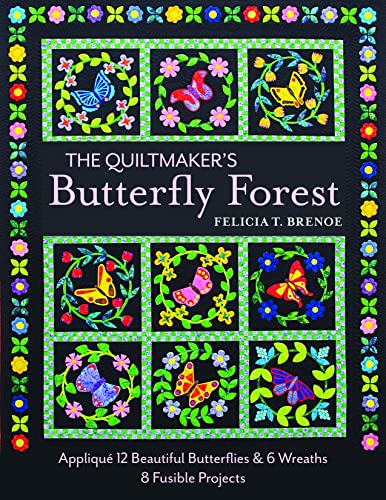 Load image into Gallery viewer, The Quiltmaker&#39;s Butterfly Forest: Appliqué 12 Beautiful Butterflies &amp; Wreaths • 8 Fusible Projects
